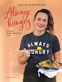 Always hungry : Sveriges mästerkock 2020