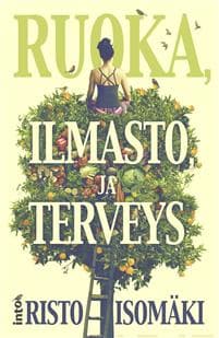 Ruoka, ilmasto ja terveys