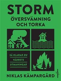 Storm : översvämning och torka - så klarar du vädrets utmaningar