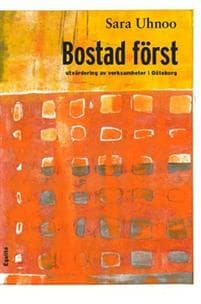Bostad först : utvärdering av verksamheter i Göteborg