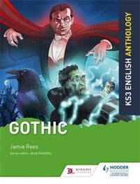 Key Stage 3 English Anthology: Gothic