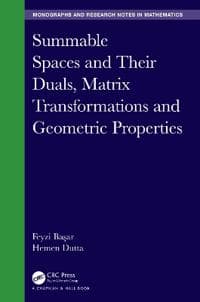 Summable Spaces and Their Duals, Matrix Transformations and Geometric Properties