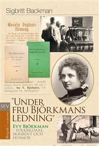 "Under fru Björkmans ledning"