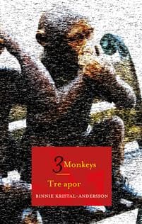 Tre apor / 3 Monkeys