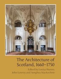 The Architecture of Scotland, 1660-1750