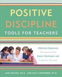 Positive Discipline Tools for Teachers