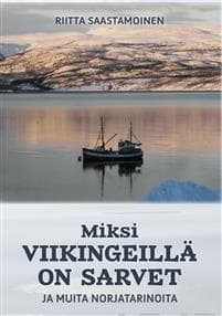 Miksi viikingeillä on sarvet ja muita Norjatarinoita