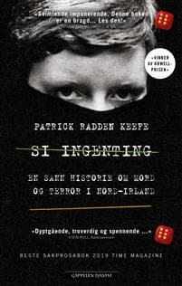 Si ingenting; en sann historie om mord og terror i Nord-Irland