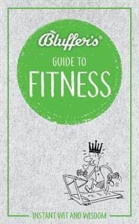 Bluffer's Guide to Fitness