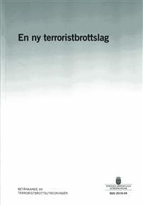 En ny terroristbrottslag. SOU 2019:49 : Betänkande från Terroristbrottsutre