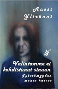 Valintamme ei kohdistunut sinuun