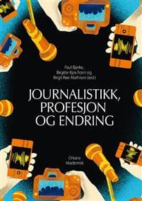 Journalistikk, profesjon og endring