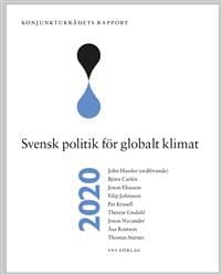 Konjunkturrådets rapport 2020. Svensk politik för globalt klimat