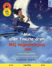 Min aller fineste drøm - Mój najpiekniejszy sen (norsk - polsk)