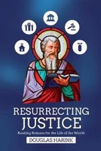 Resurrecting Justice – Reading Romans for the Life of the World