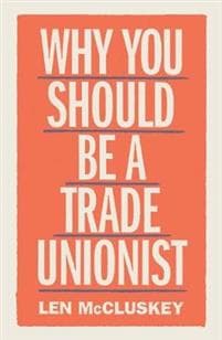 Why You Should be a Trade Unionist