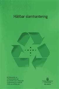 Hållbar slamhantering. SOU 2020:3 : Betänkande från Utredningen om en giftfri och cirkulär återföring av fosfor från avloppsslam (M 2018:08)