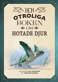 Den otroliga boken om hotade djur