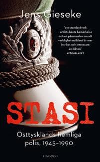 Stasi : Östtysklands hemliga polis, 1945-1990