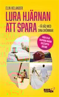 Lura hjärnan att spara : Få råd med dina drömmar