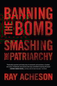 Banning the Bomb, Smashing the Patriarchy