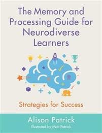 The Memory and Processing Guide for Neurodiverse Learners