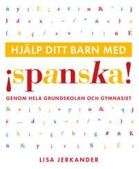 Hjälp ditt barn med spanska genom hela grundskolan och gymnasiet