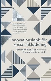 Innovationslabb för social inkludering : Erfarenheter från Vinnova-finansierade projekt