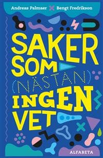Saker som (nästan) ingen vet