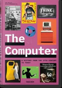 The Computer. A History from the 17th Century to Today