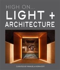 High Onâ?¦ Light + Architecture