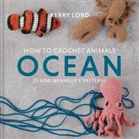 How to Crochet Animals: Ocean