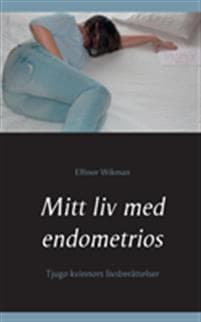Mitt liv med endometrios
