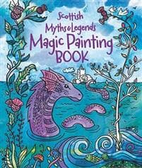 Scottish Myths and Legends: Magic Painting Book