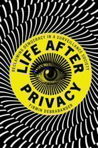 Life after Privacy
