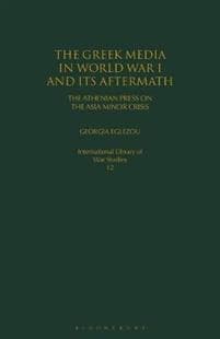 The Greek Media in World War I and its Aftermath