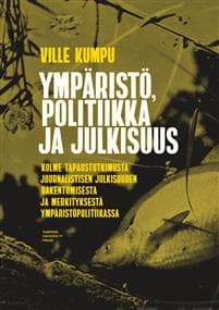 Ympäristö, politiikka ja julkisuus