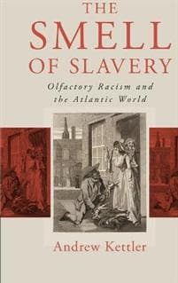 The Smell of Slavery