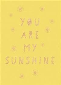 You Are My Sunshine