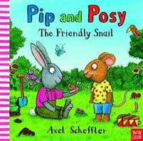 Pip and Posy: The Friendly Snail