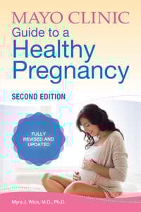 Mayo Clinic Guide To A Healthy Pregnancy