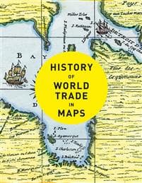 History of World Trade in Maps