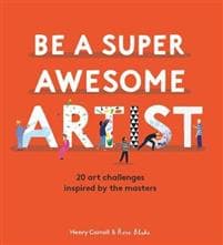 Be a Super Awesome Artist