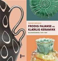 Frodig fajanse og kjærlig keramikk