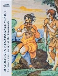 Maiolica in Renaissance Venice