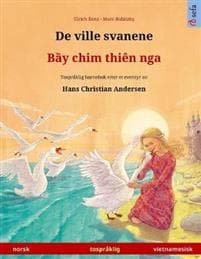 De ville svanene - B?y chim thiên nga (norsk - vietnamesisk)