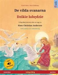 De vilda svanarna - Dzikie labedzie (svenska - polska)