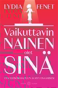 Vaikuttavin nainen olet sinä