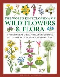 Wild Flowers & Flora, The World Encyclopedia of
