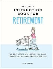 The Little Instruction Book for Retirement
